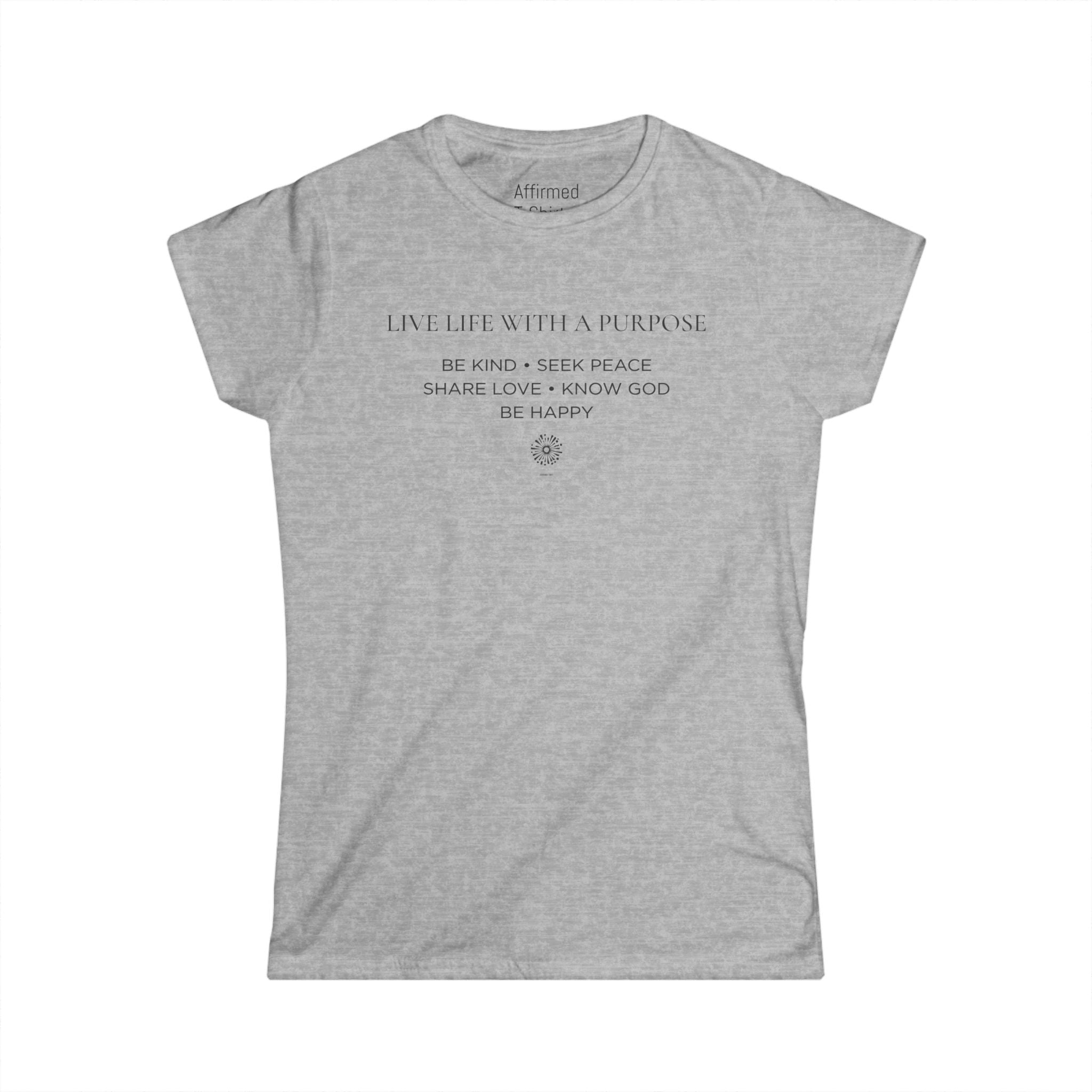 Live Life With A Purpose Women's Softstyle Tee