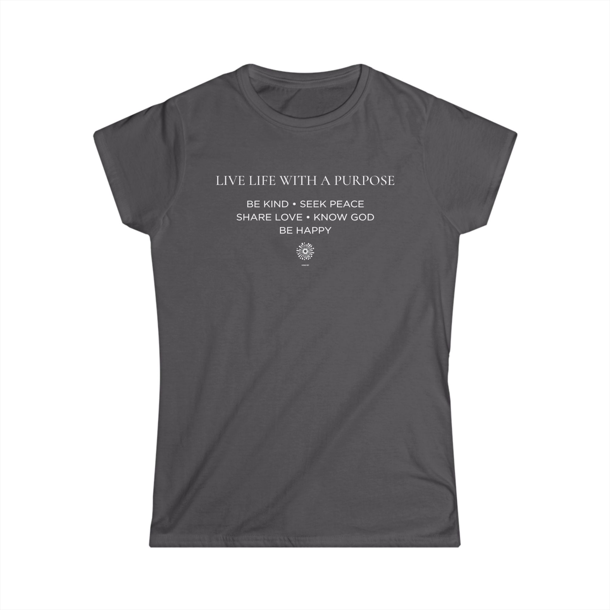 Live Life With A Purpose Women's Softstyle Tee