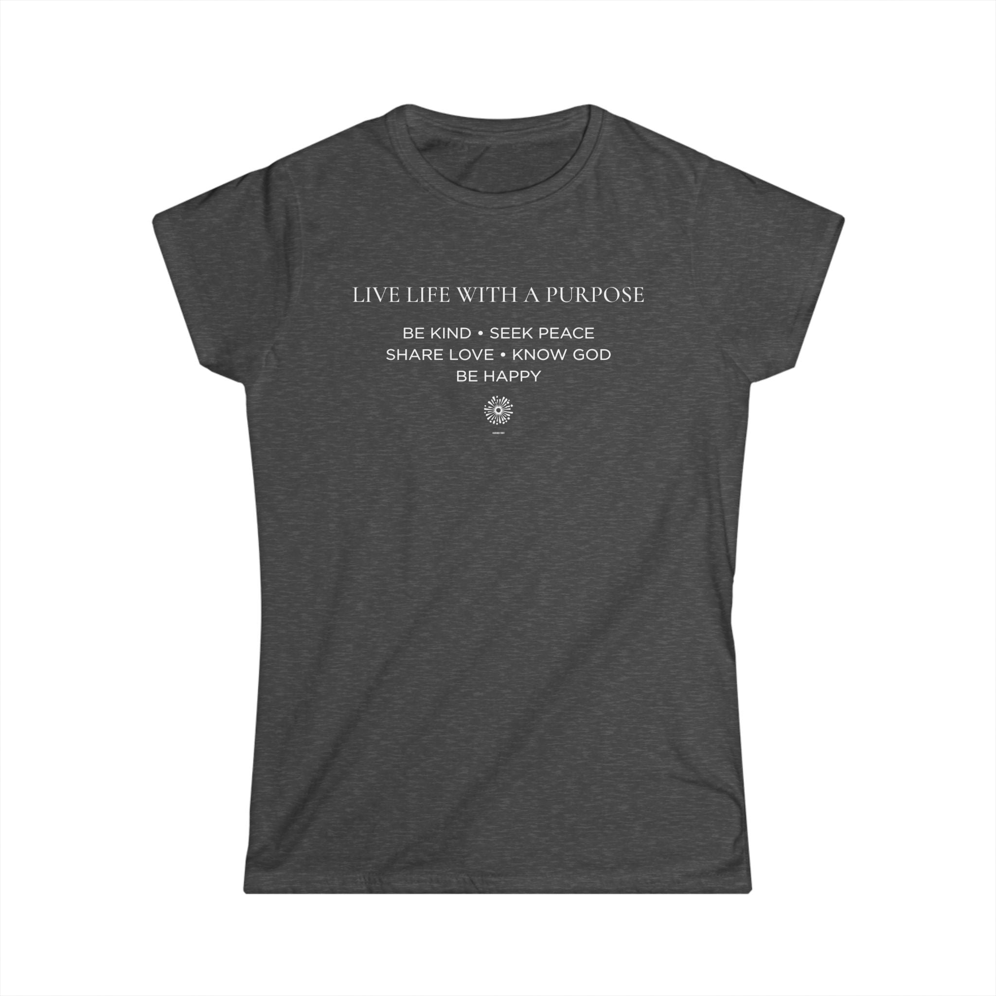 Live Life With A Purpose Women's Softstyle Tee