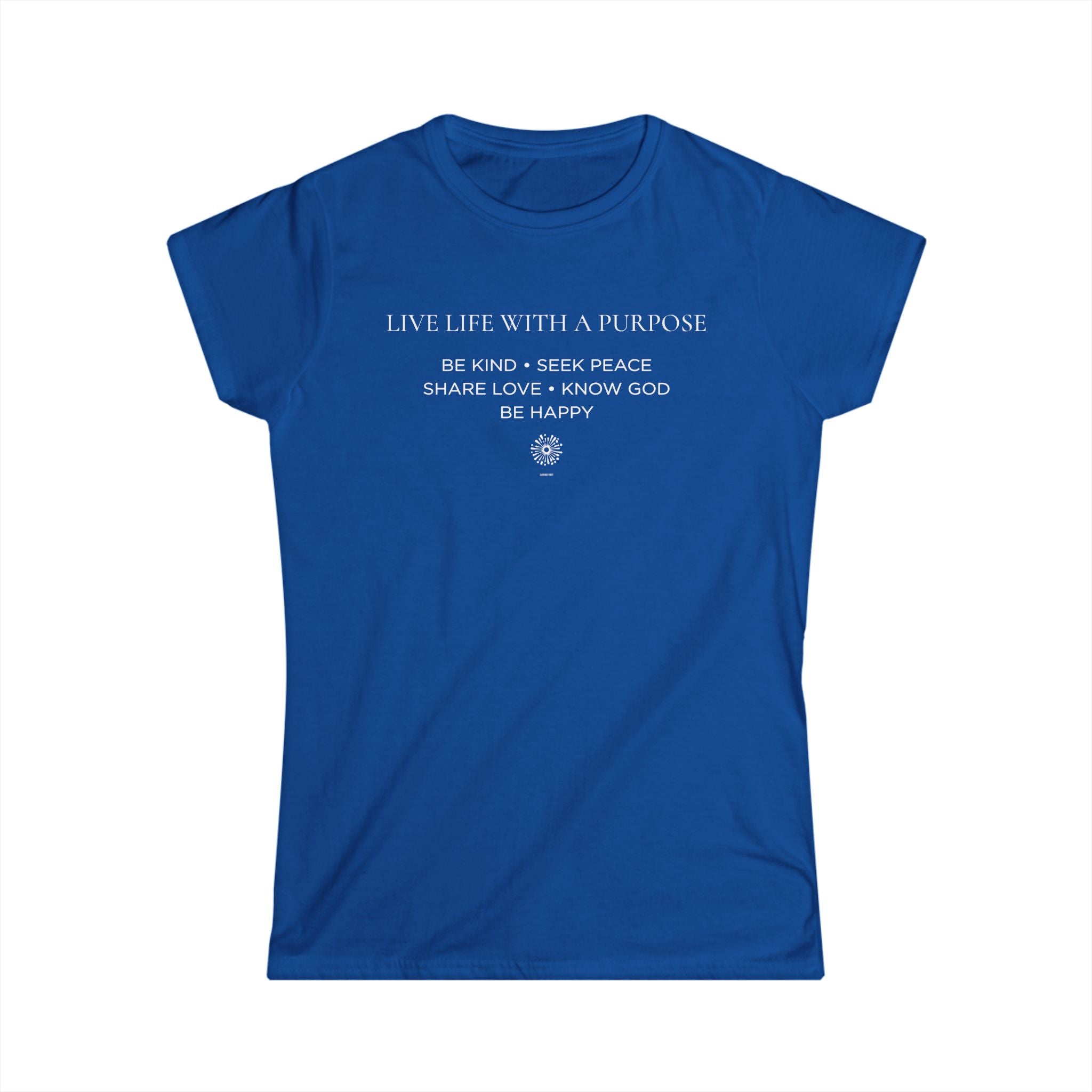 Live Life With A Purpose Women's Softstyle Tee