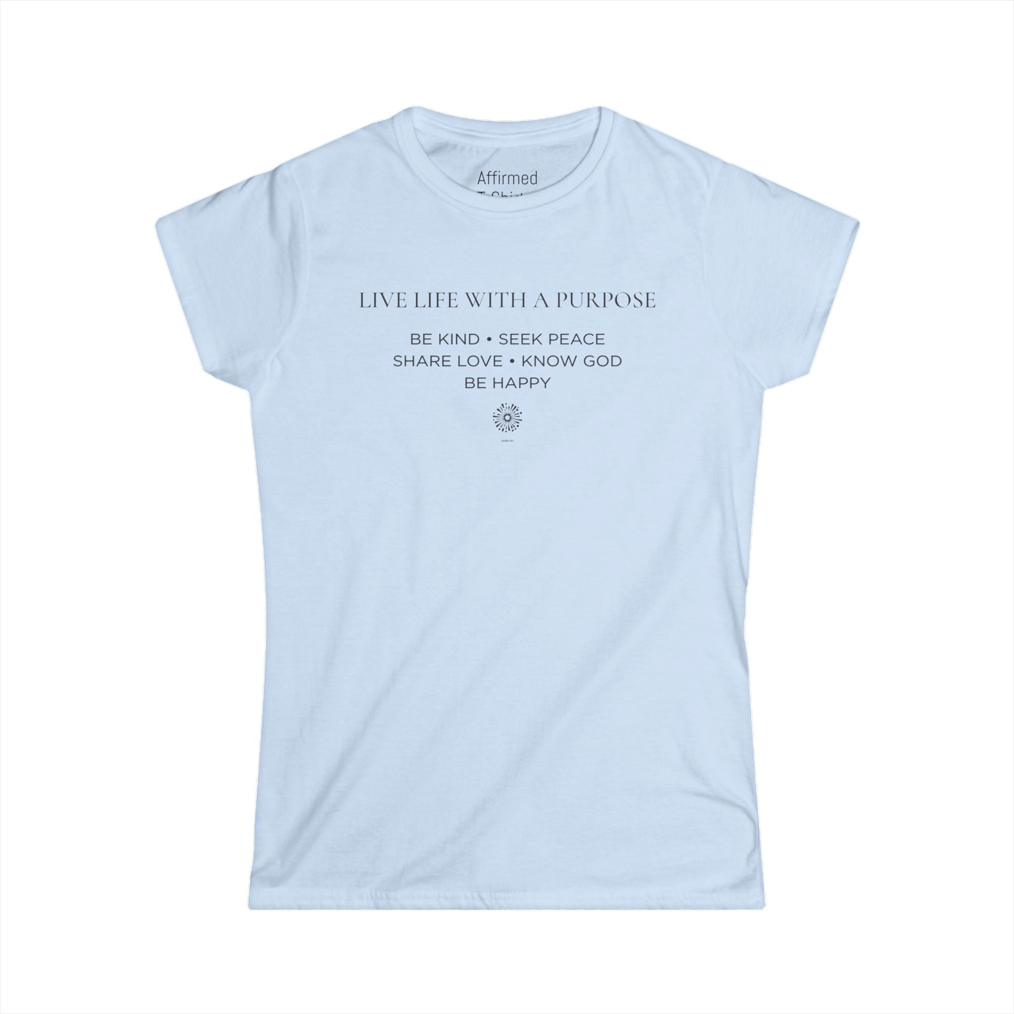 Live Life With A Purpose Women's Softstyle Tee