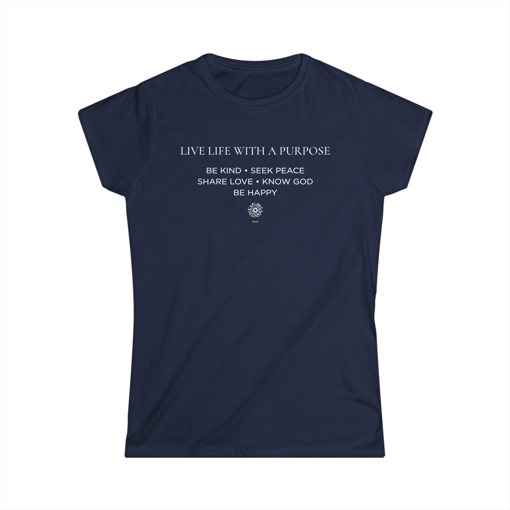 Live Life With A Purpose Women's Softstyle Tee