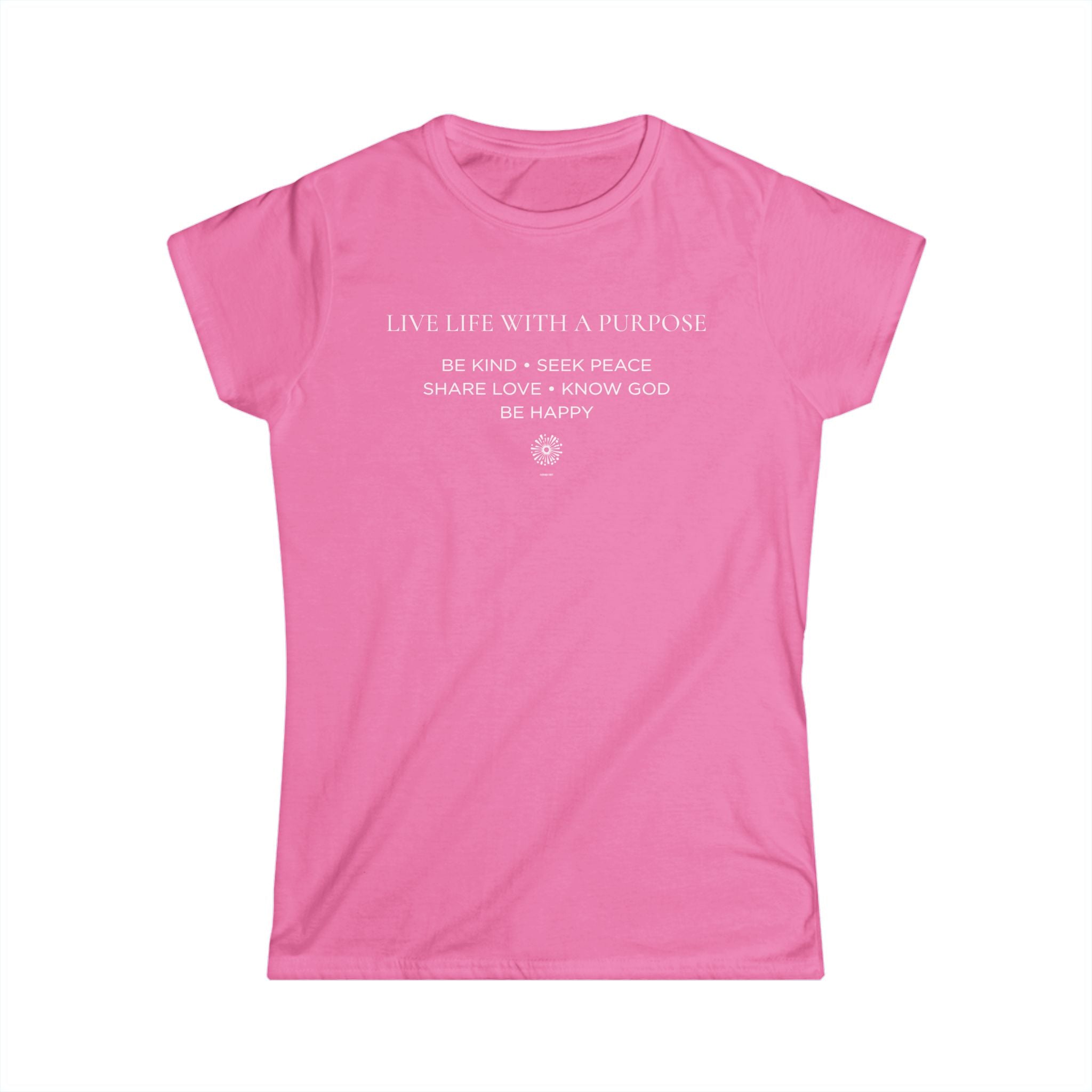 Live Life With A Purpose Women's Softstyle Tee